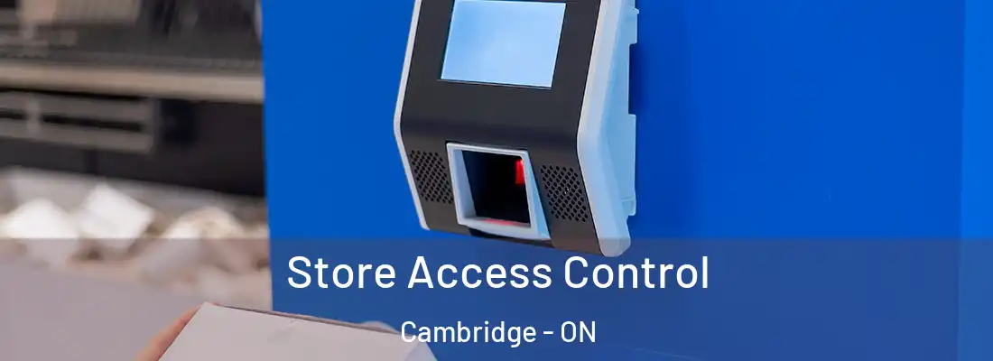  Store Access Control Cambridge - ON