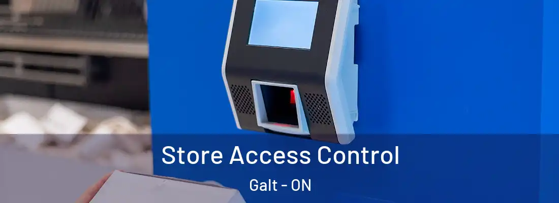  Store Access Control Galt - ON
