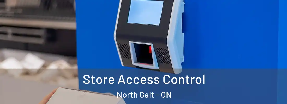  Store Access Control North Galt - ON