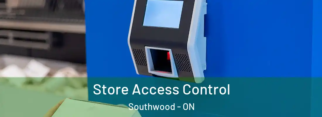  Store Access Control Southwood - ON