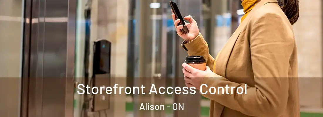  Storefront Access Control Alison - ON