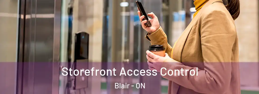  Storefront Access Control Blair - ON