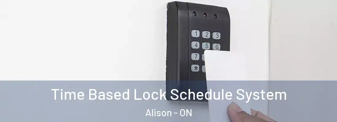  Time Based Lock Schedule System Alison - ON