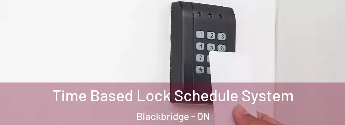  Time Based Lock Schedule System Blackbridge - ON