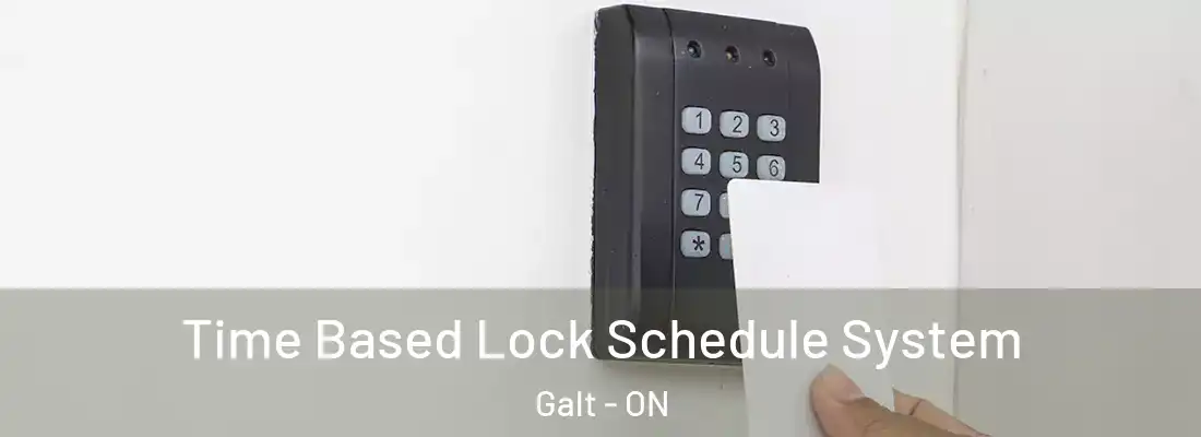  Time Based Lock Schedule System Galt - ON