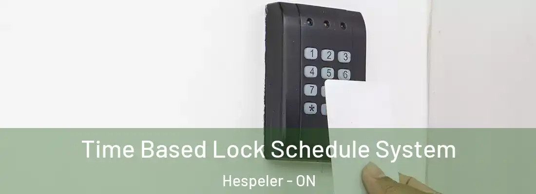  Time Based Lock Schedule System Hespeler - ON