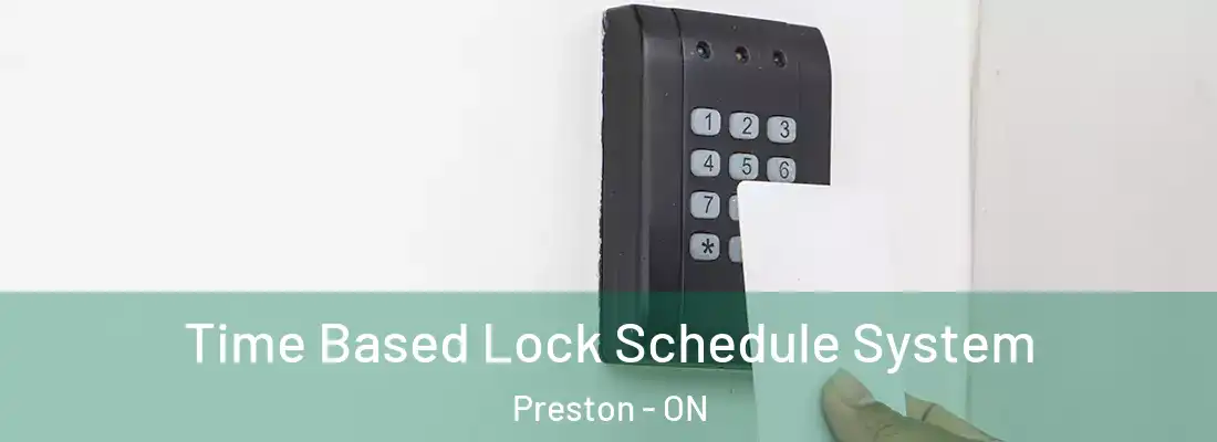  Time Based Lock Schedule System Preston - ON