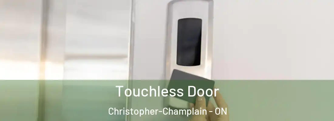  Touchless Door Christopher-Champlain - ON