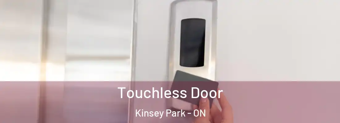  Touchless Door Kinsey Park - ON