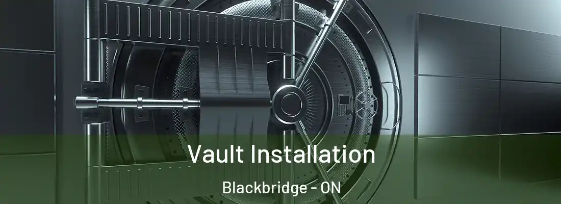  Vault Installation Blackbridge - ON