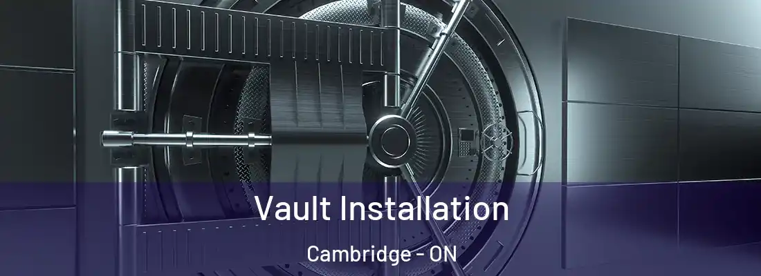  Vault Installation Cambridge - ON