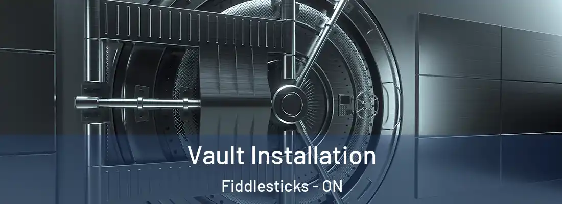  Vault Installation Fiddlesticks - ON