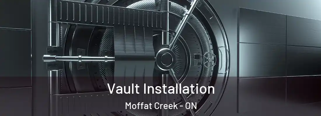  Vault Installation Moffat Creek - ON