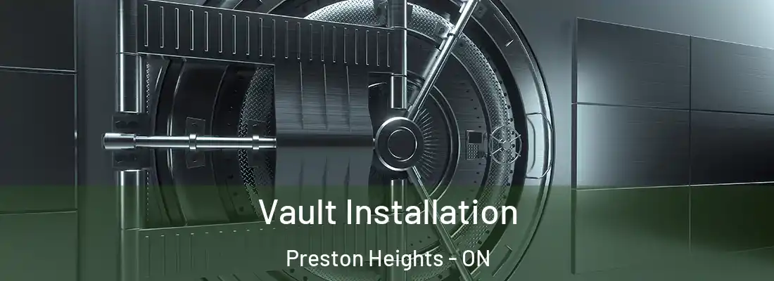  Vault Installation Preston Heights - ON