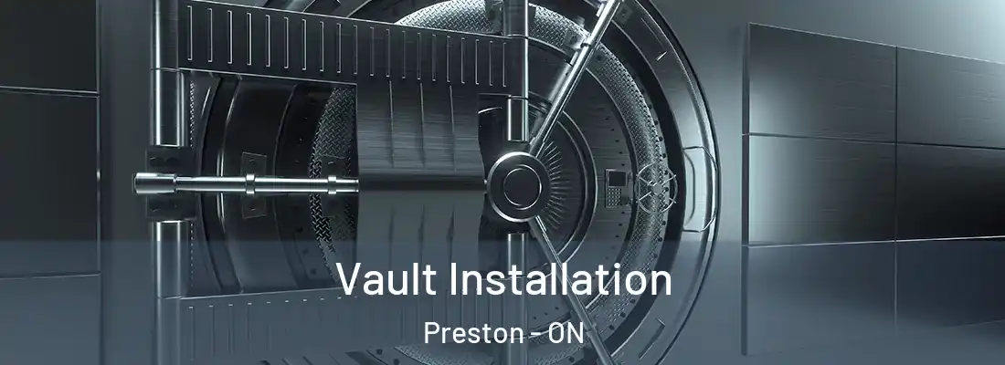  Vault Installation Preston - ON