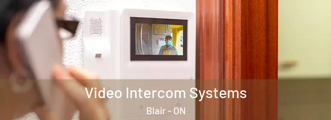  Video Intercom Systems Blair - ON
