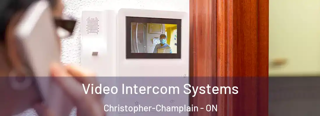  Video Intercom Systems Christopher-Champlain - ON
