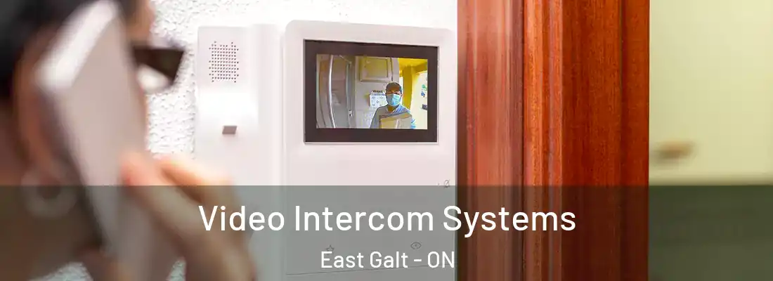  Video Intercom Systems East Galt - ON