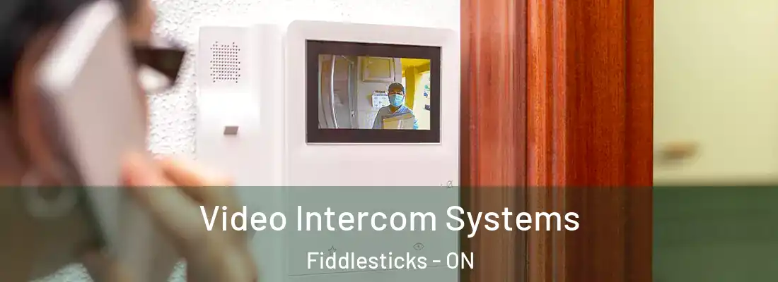  Video Intercom Systems Fiddlesticks - ON
