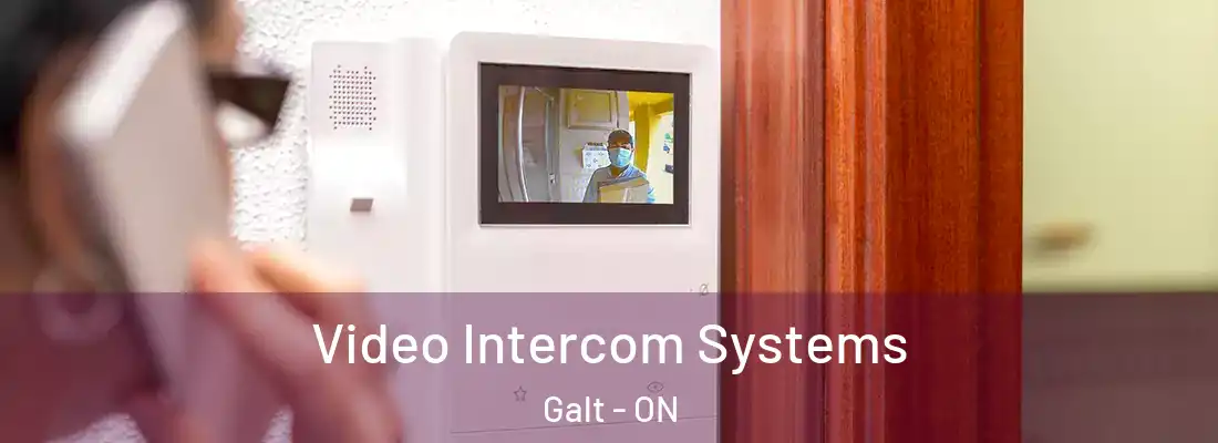  Video Intercom Systems Galt - ON