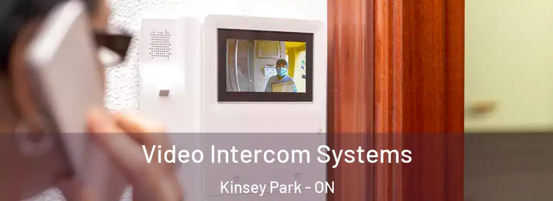  Video Intercom Systems Kinsey Park - ON