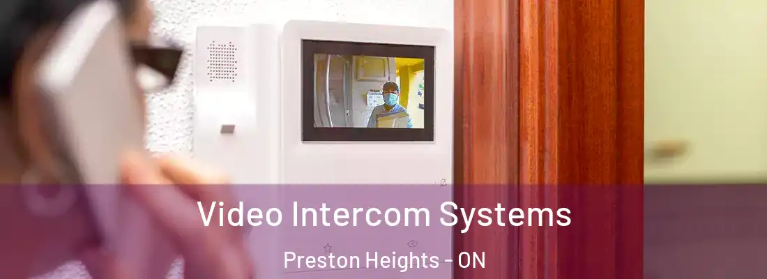  Video Intercom Systems Preston Heights - ON