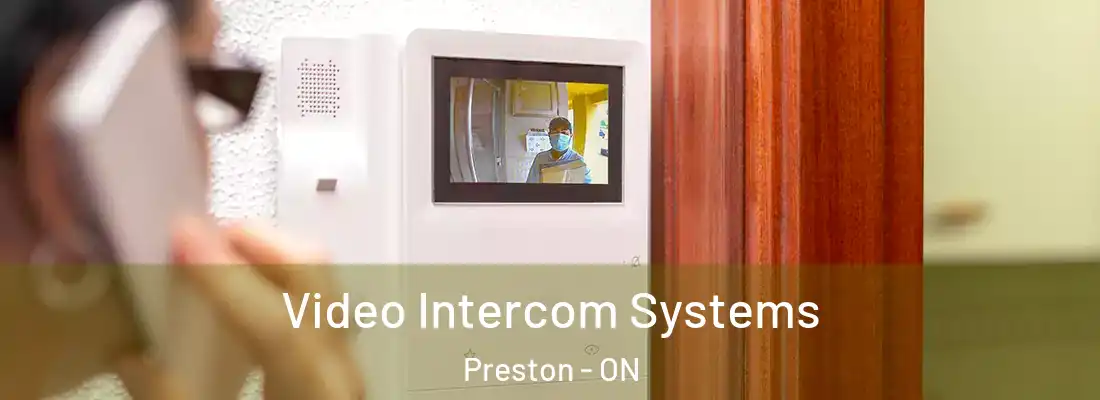  Video Intercom Systems Preston - ON