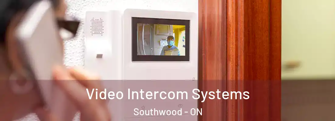 Video Intercom Systems Southwood - ON