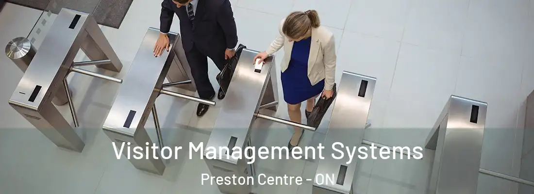  Visitor Management Systems Preston Centre - ON