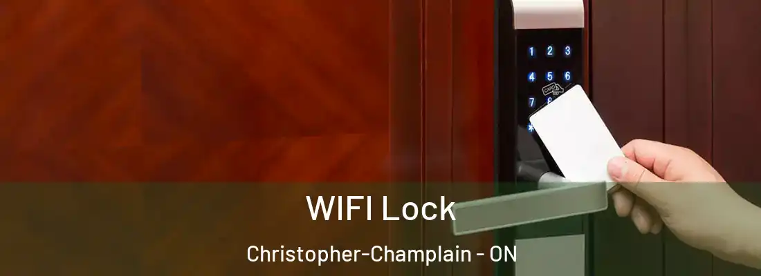  WIFI Lock Christopher-Champlain - ON