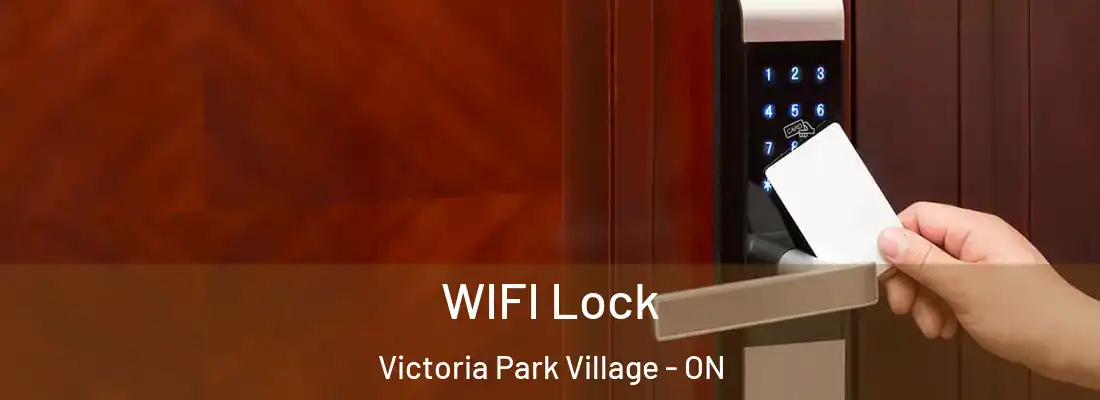  WIFI Lock Victoria Park Village - ON
